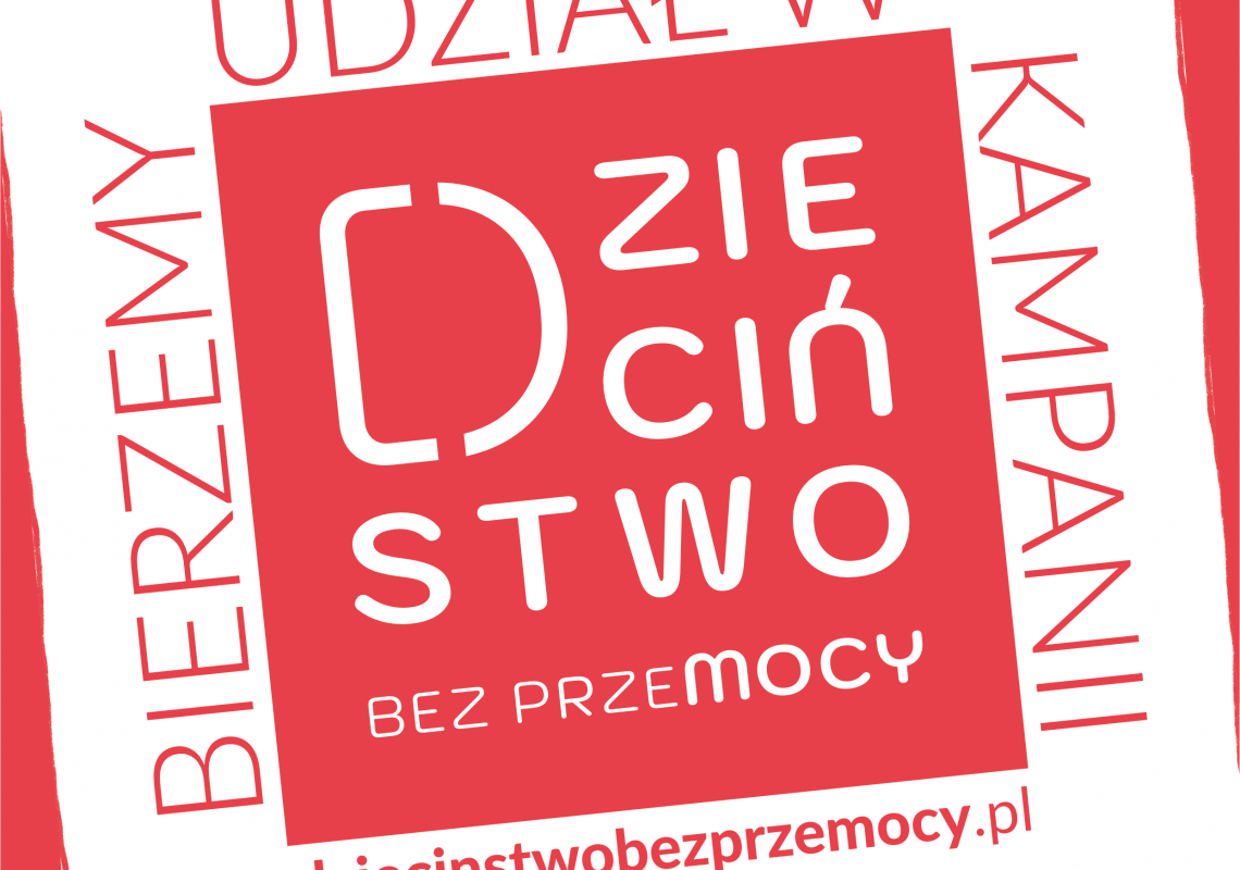 Grafika 1: Bierzemy udział w Kampanii dzieciństwo bez przemocy