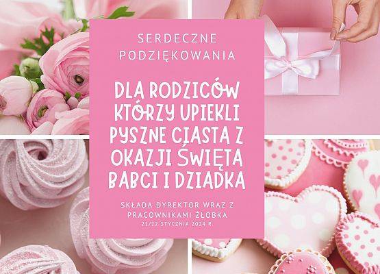 Serdeczne podziekowania dla Rodziców, którzy upiekli ciasta z okazji Dnia Babci i Dziadka