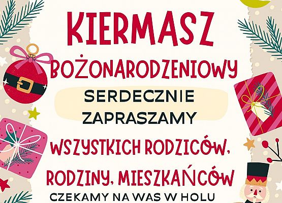 Grafika 1: Serdecznie zapraszamy na Kiermasz Bożonarodzeniowy